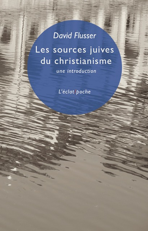 Les sources juives du christianisme - Une introduction