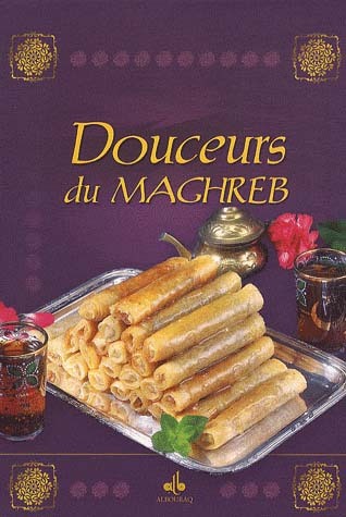 DOUCEURS DU MAGHREB