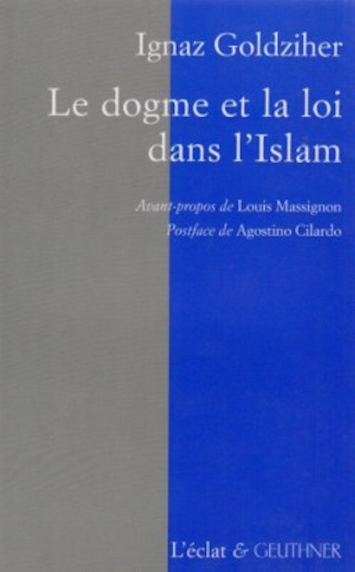 LE DOGME ET LA LOI DANS L'ISLAM