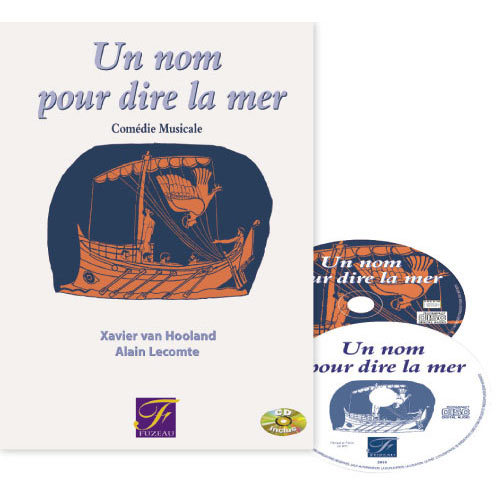 "UN NOM POUR DIRE LA MER" COMEDIE MUSICALE
