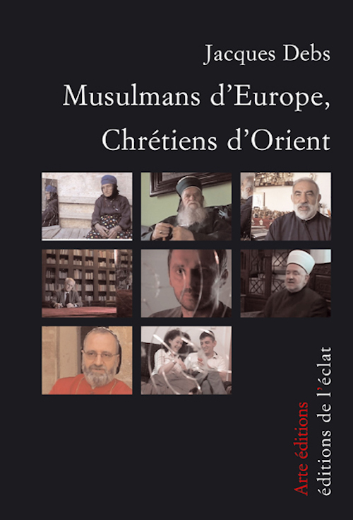 MUSULMANS D'EUROPE, CHRETIENS D'ORIENT