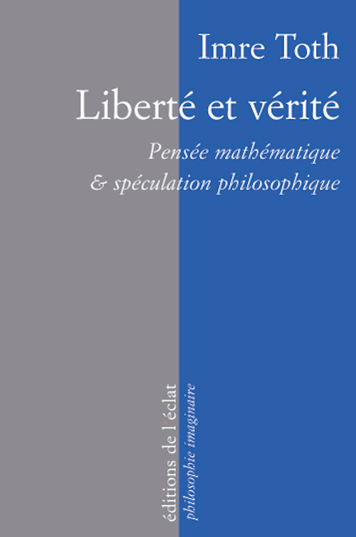 LIBERTE ET VERITE - PENSEE MATHEMATIQUE ET SPECULATION