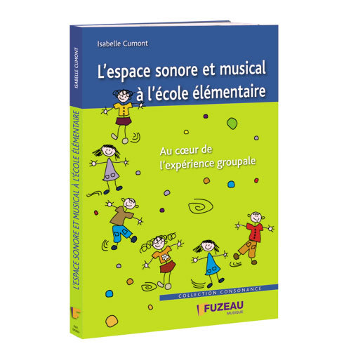 L ESPACE SONORE ET MUSICAL A L ECOLE ELEMENTAIRE
