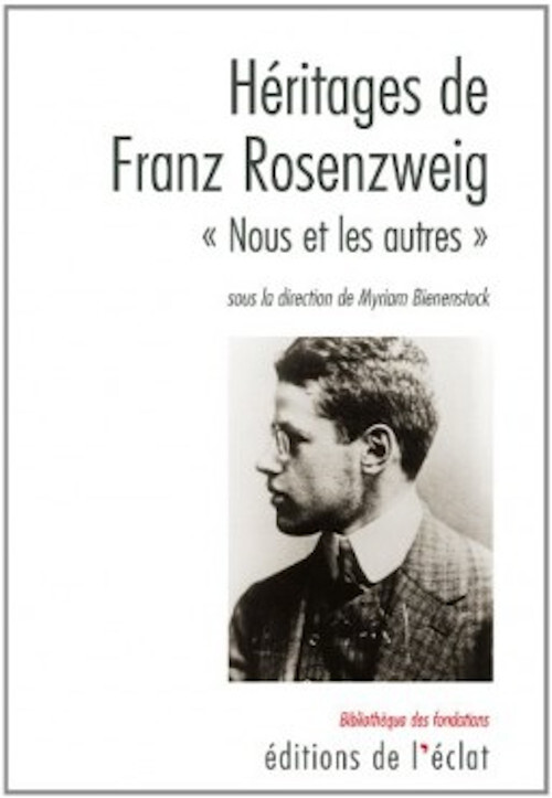 HERITAGES DE FRANZ ROSENZWEIG - NOUS ET LES AUTRES