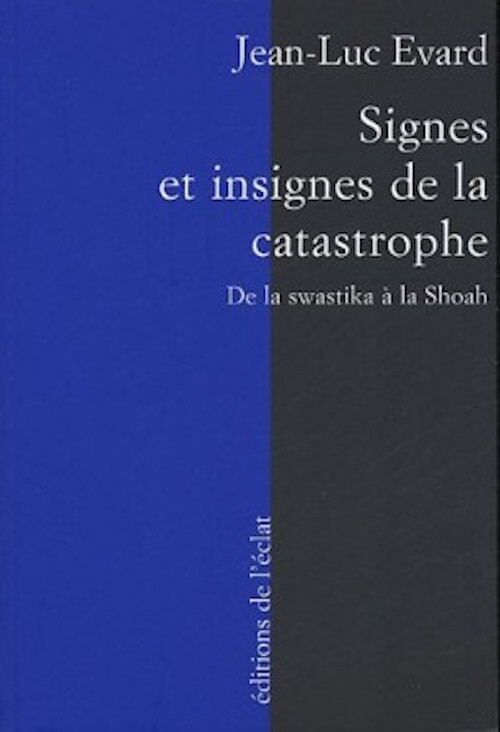 SIGNES ET INSIGNES DE LA CATASTROPHE