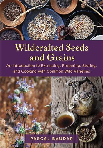 Wildcrafted Seeds and Grains /anglais
