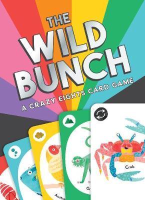 The Wild Bunch A Crazy Eights Card Game /anglais