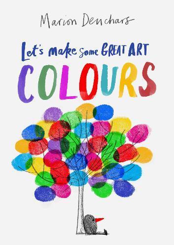 Let's Make Some Great Art : Colours /anglais