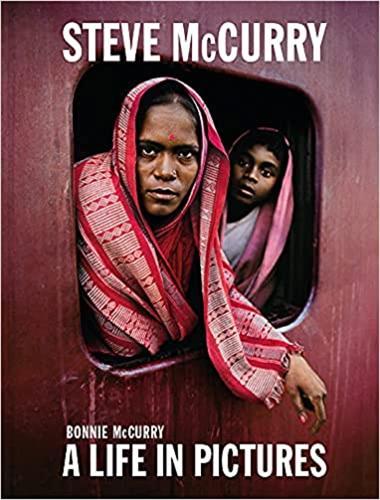 Steve McCurry: A Life in Pictures 40 Years of Photography /anglais