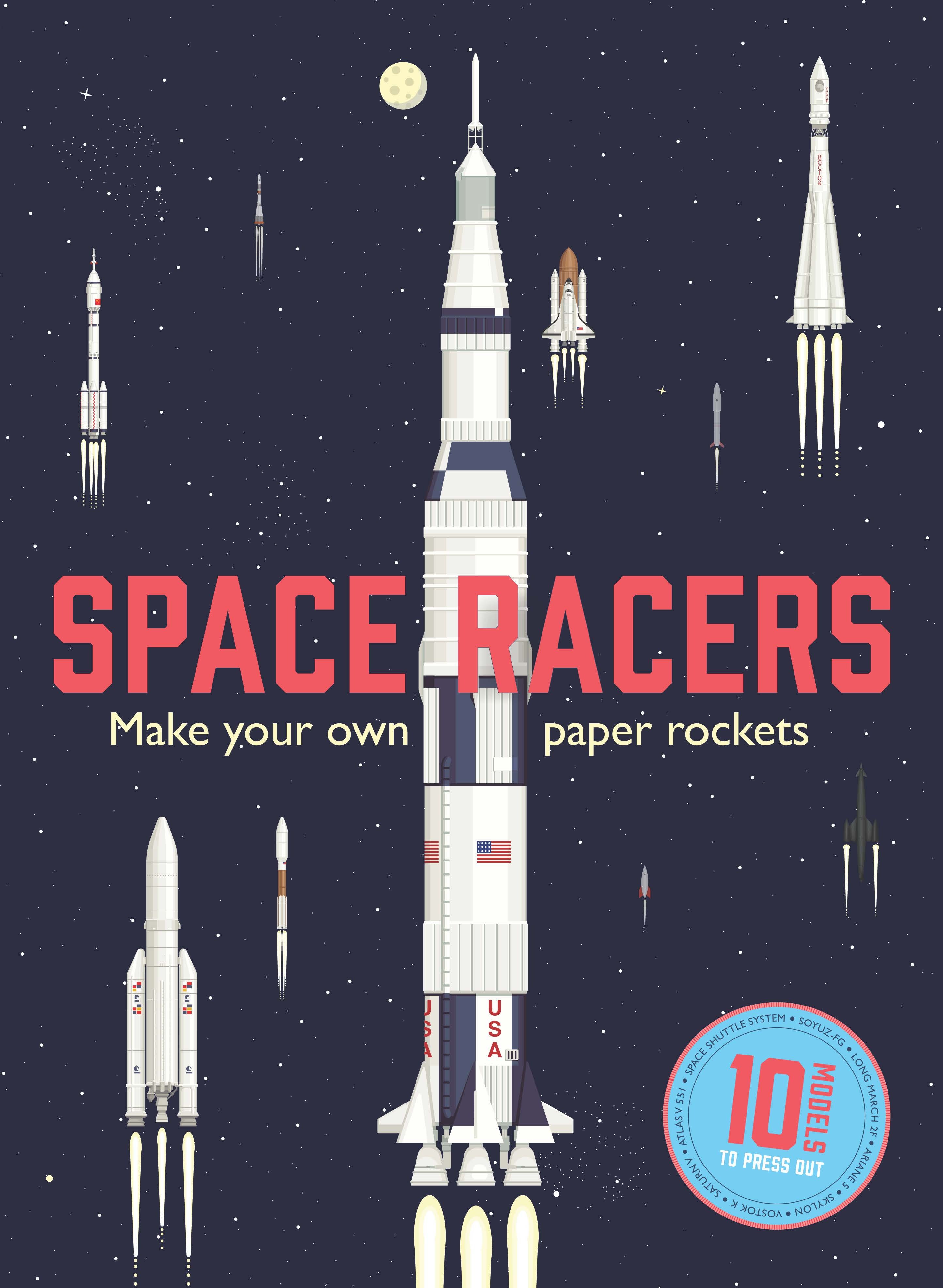 Space Racers Make Your Own Paper Rockets /anglais