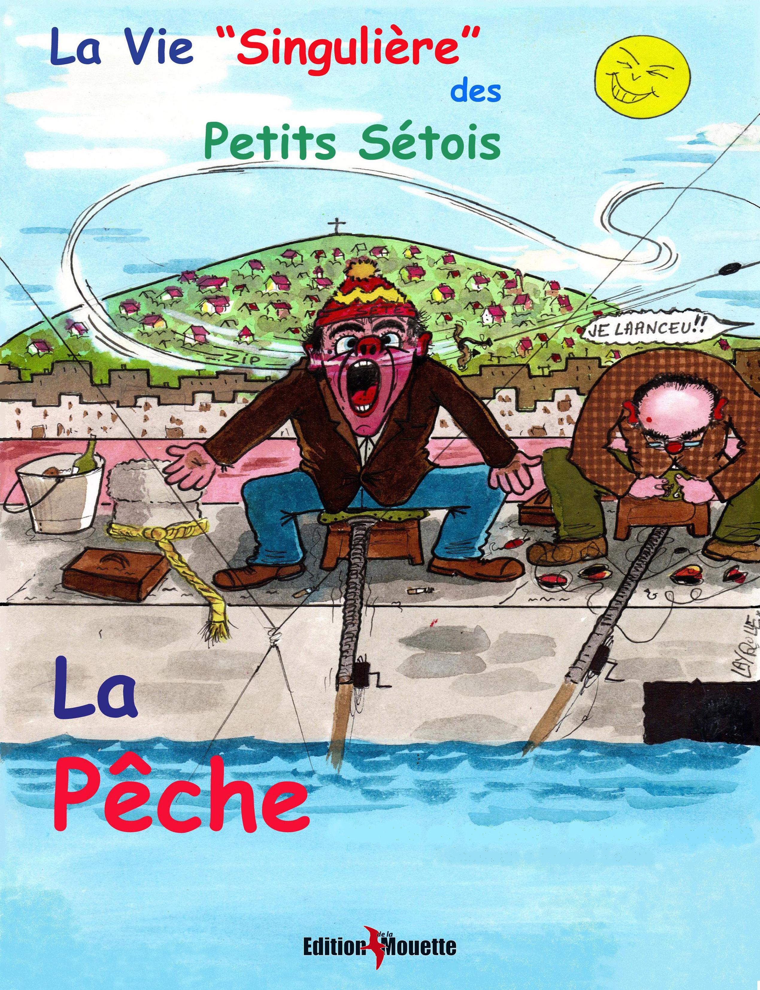 La vie "singulière" des petits sétois - 3 - La Pêche