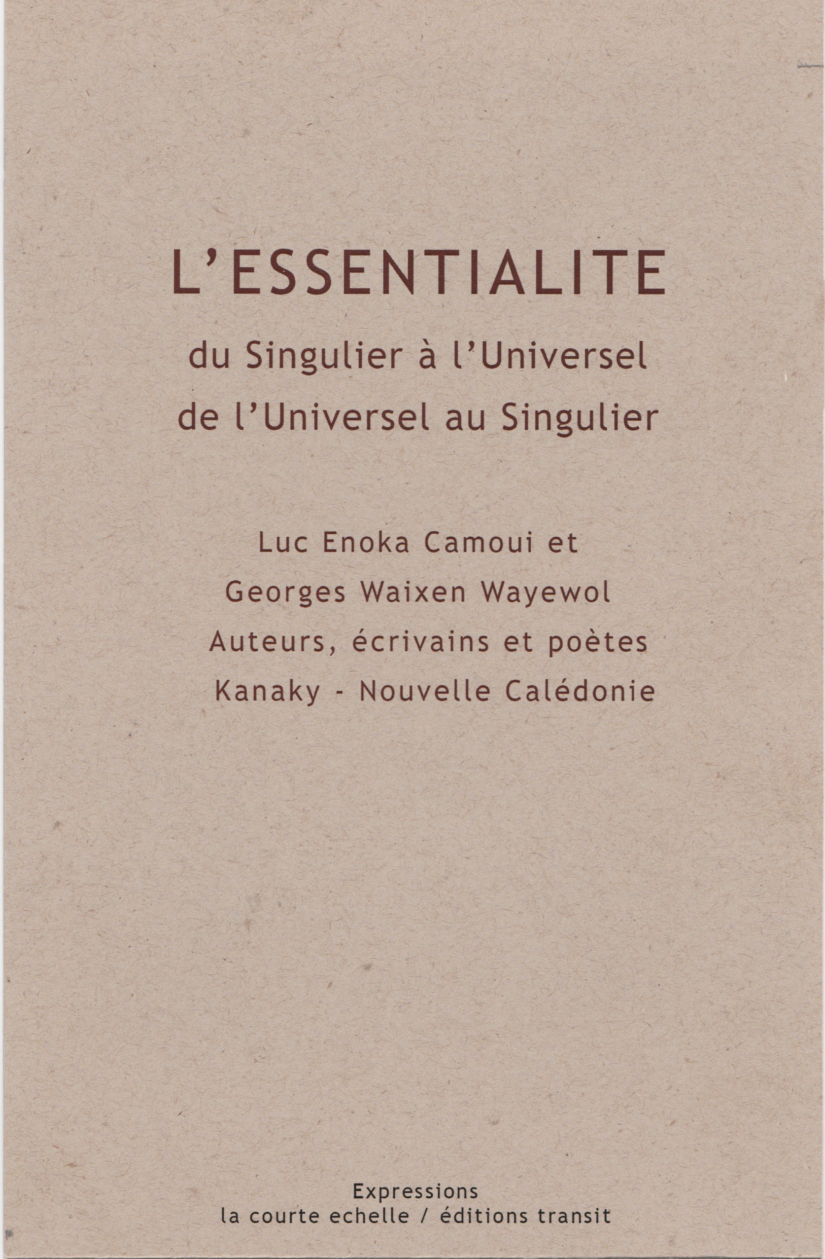 L'ESSENTIALITÉ du Singulier à l'Universel, de l'Universel au Singulier