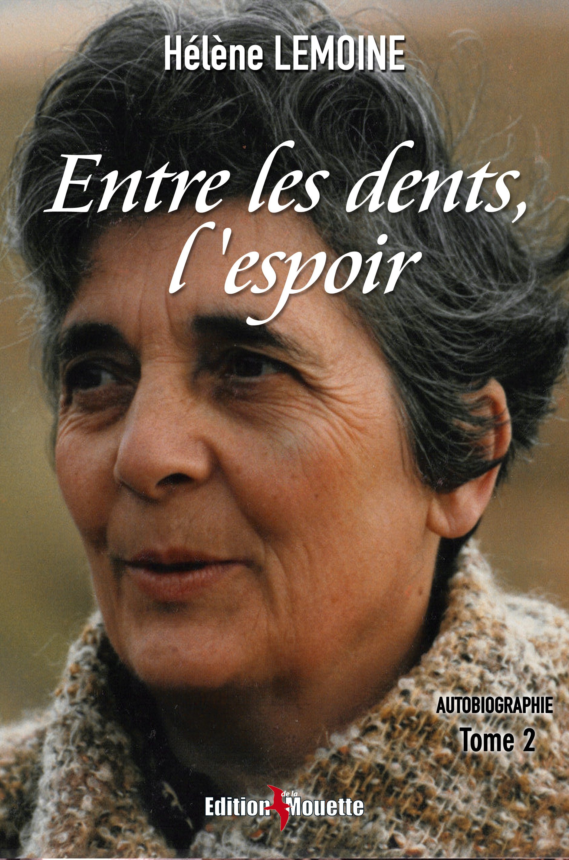 Entre les dents, l'Espoir (Tome 2)