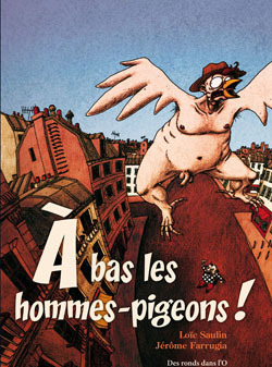 À bas les hommes-pigeons !