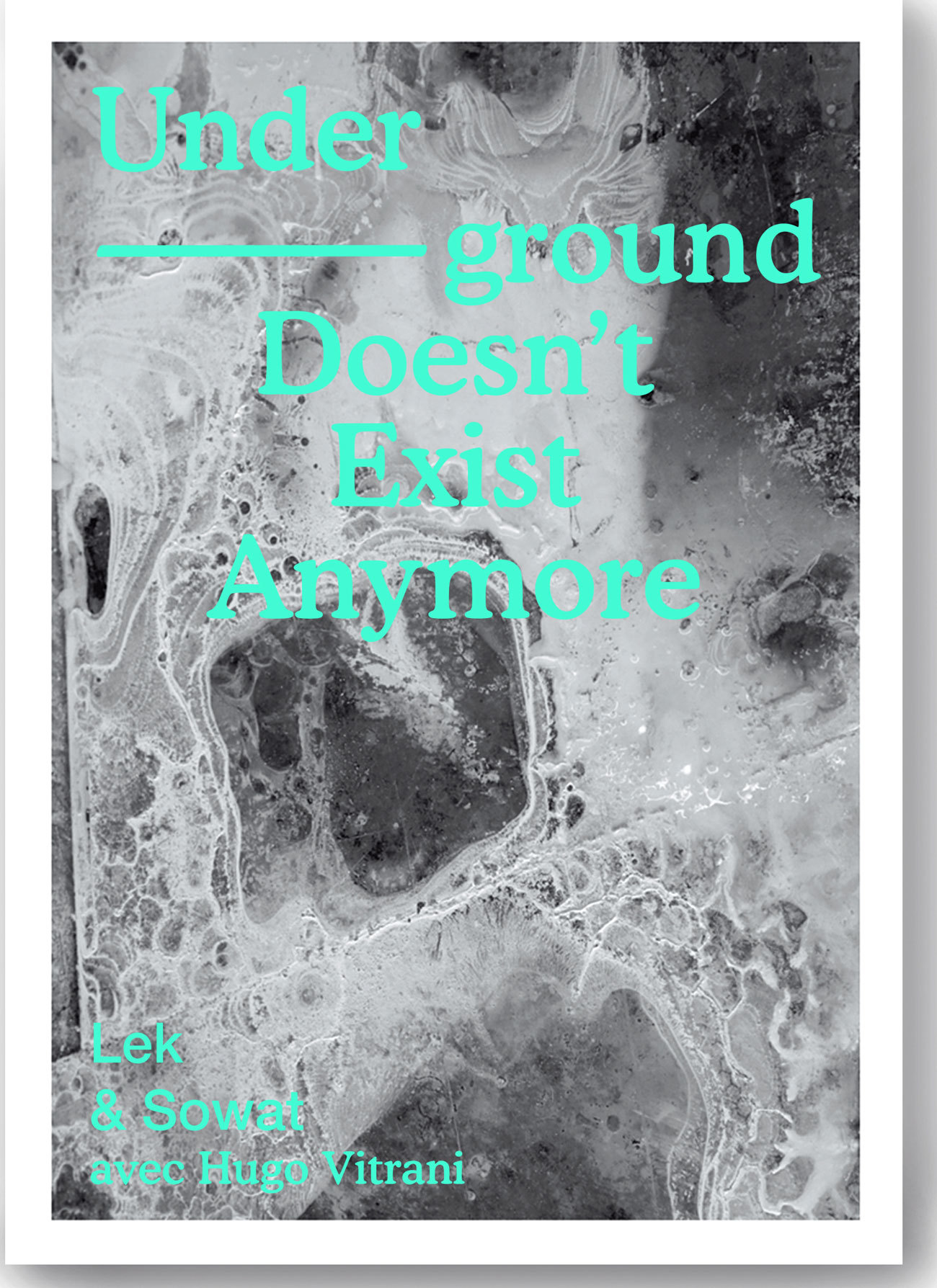 Underground Doesn't Exist Anymore