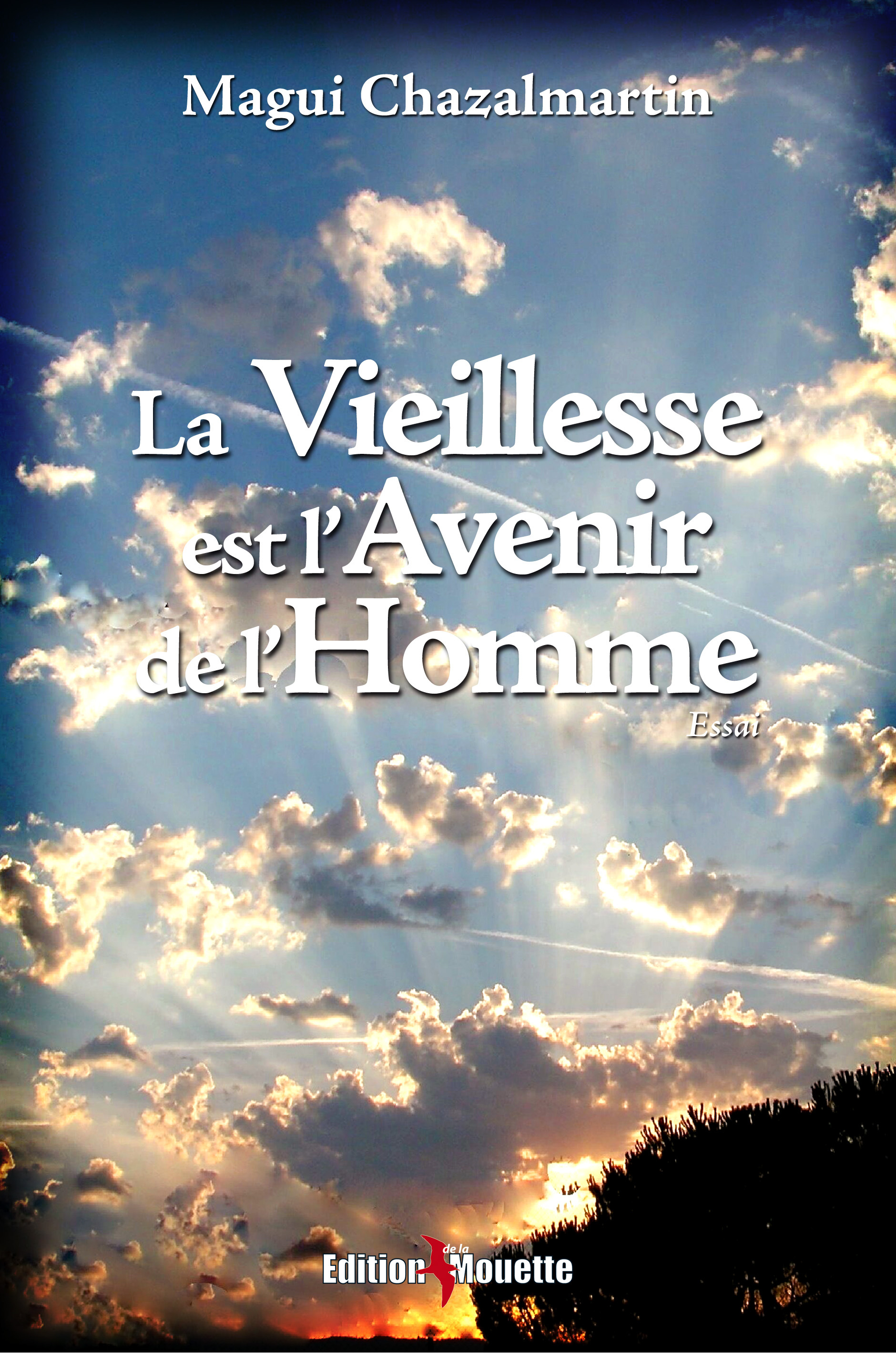 La Vieillesse est l'Avenir de l'Homme