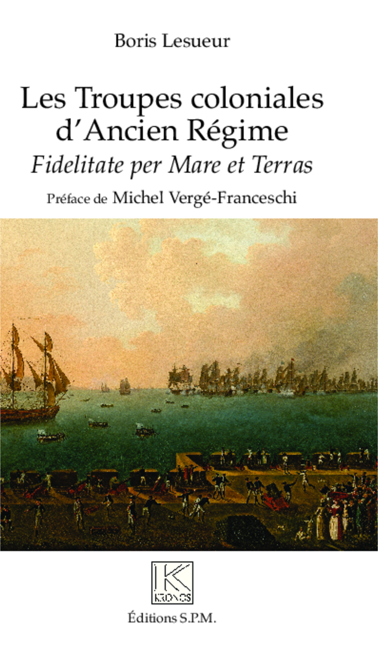 Les troupes coloniales d'Ancien Régime