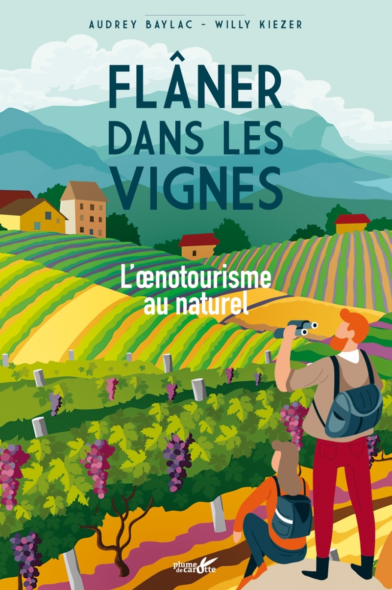 Flâner dans les vignes - L'œnotourisme au naturel