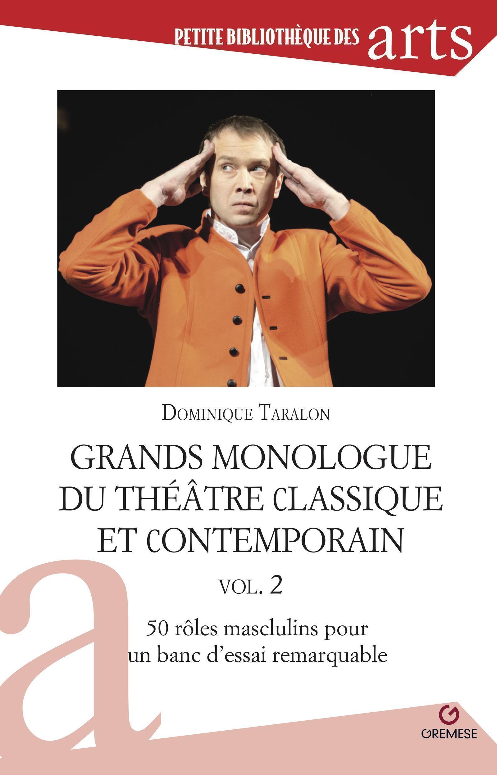 Grands monologues du théâtre classique et contemporain - vol.2