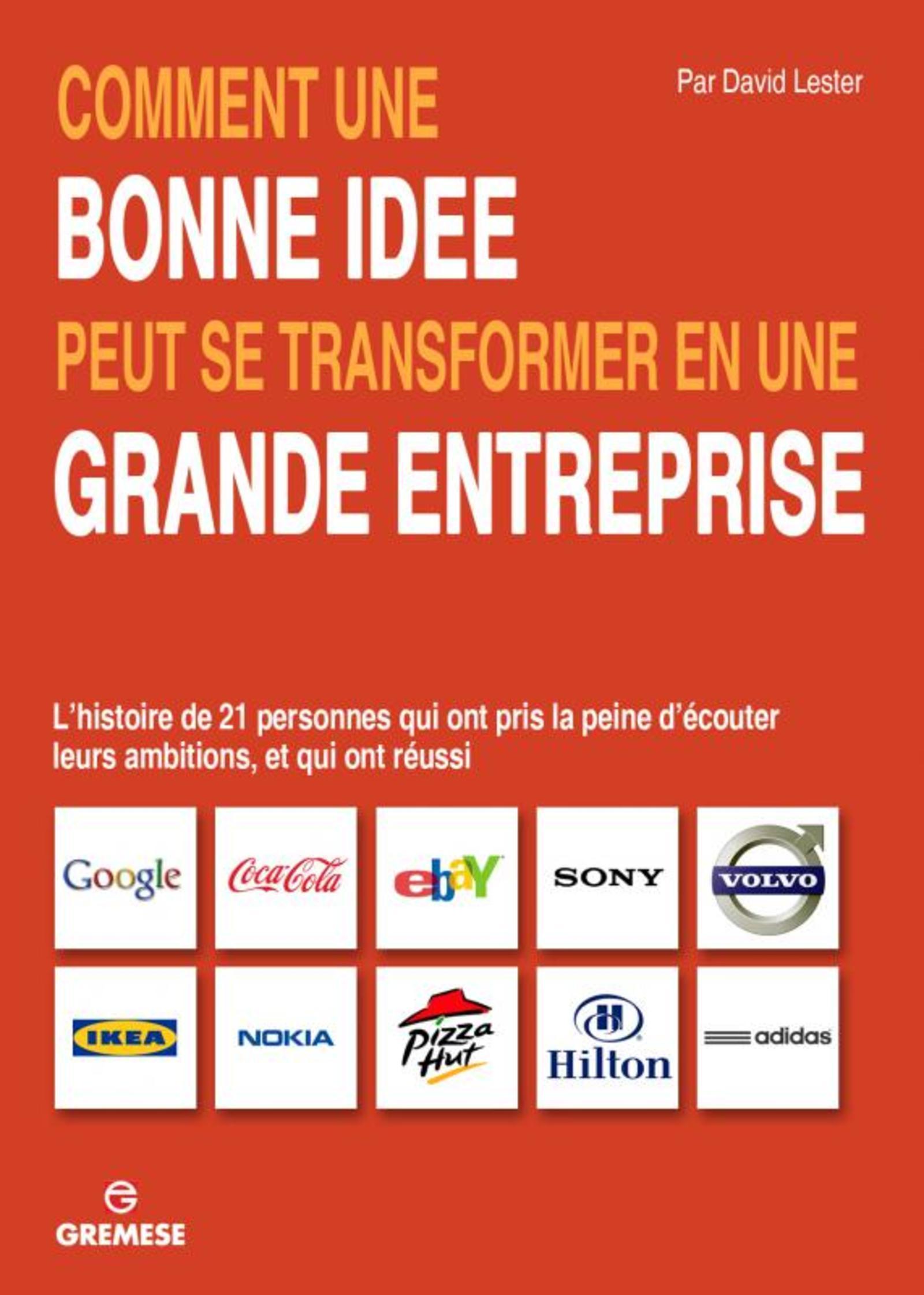Comment une bonne idée peut se transformer en une grande entreprise