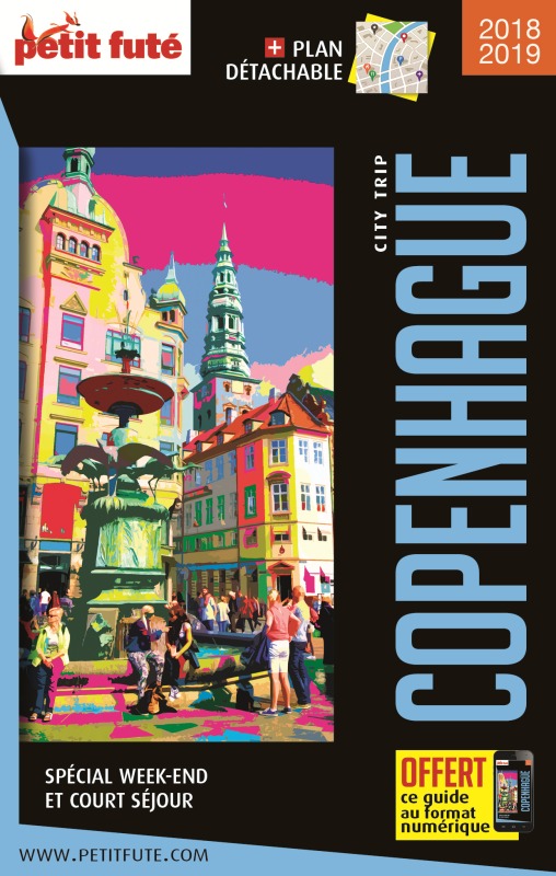 Guide Copenhague 2018-2019 City trip Petit Futé