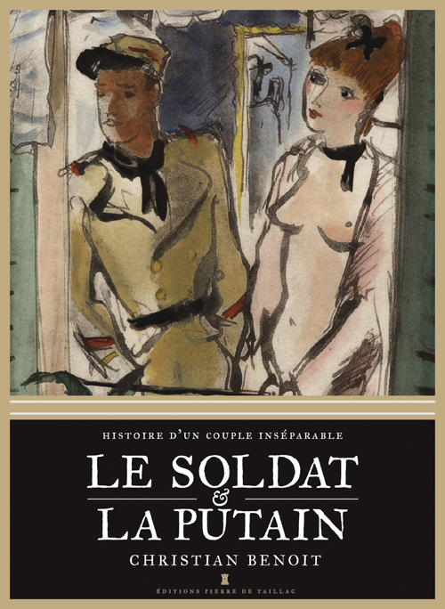 Le Soldat Et La Putain - Histoire D'Un Couple Insé