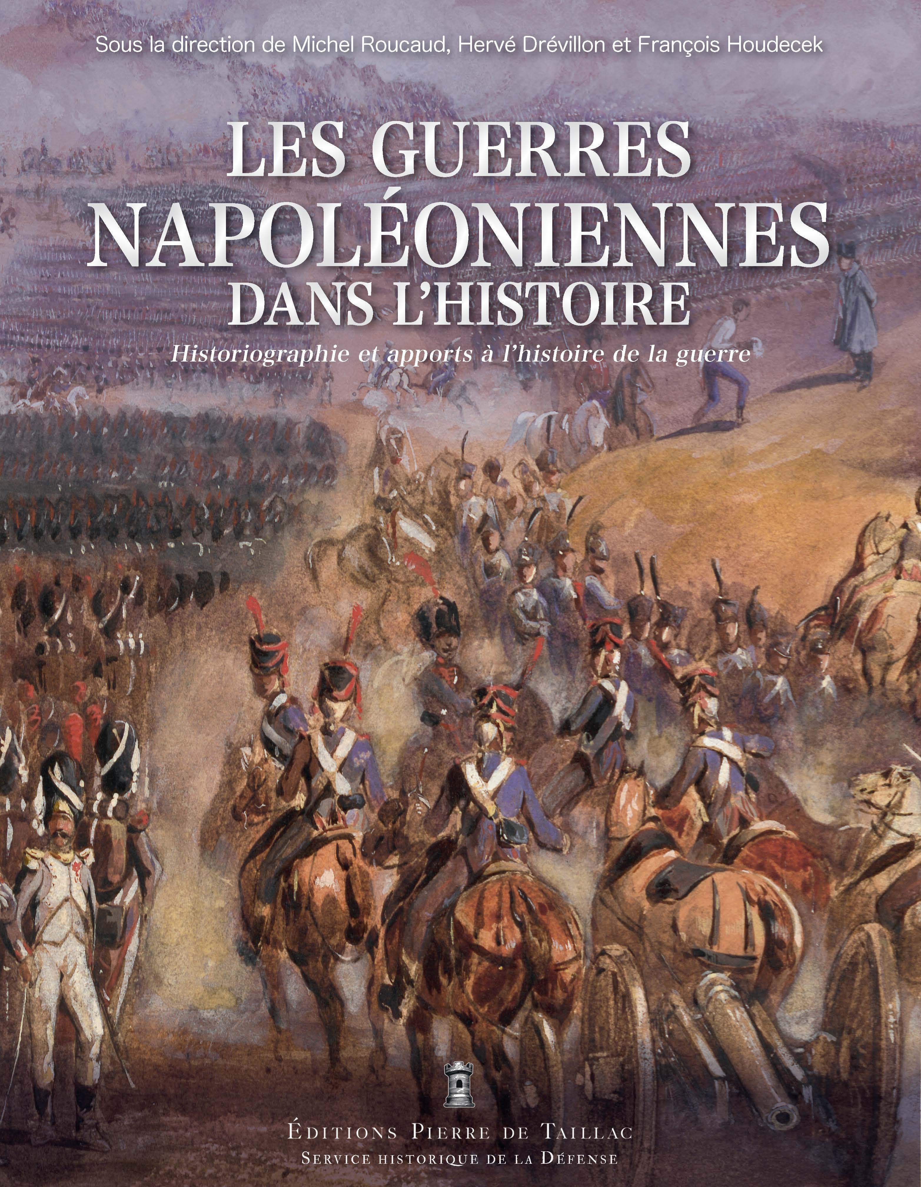 Les guerres napoléoniennes dans l histoire : de 1815 à nos jours
