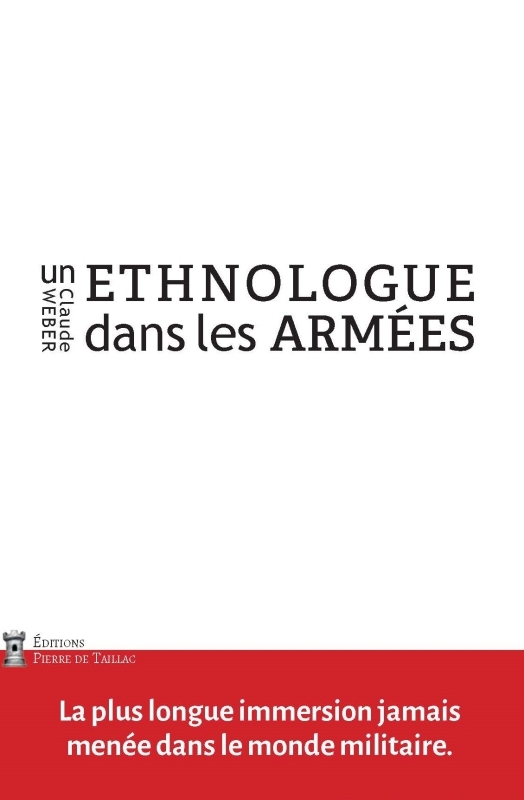 Un ethnologue dans les armées