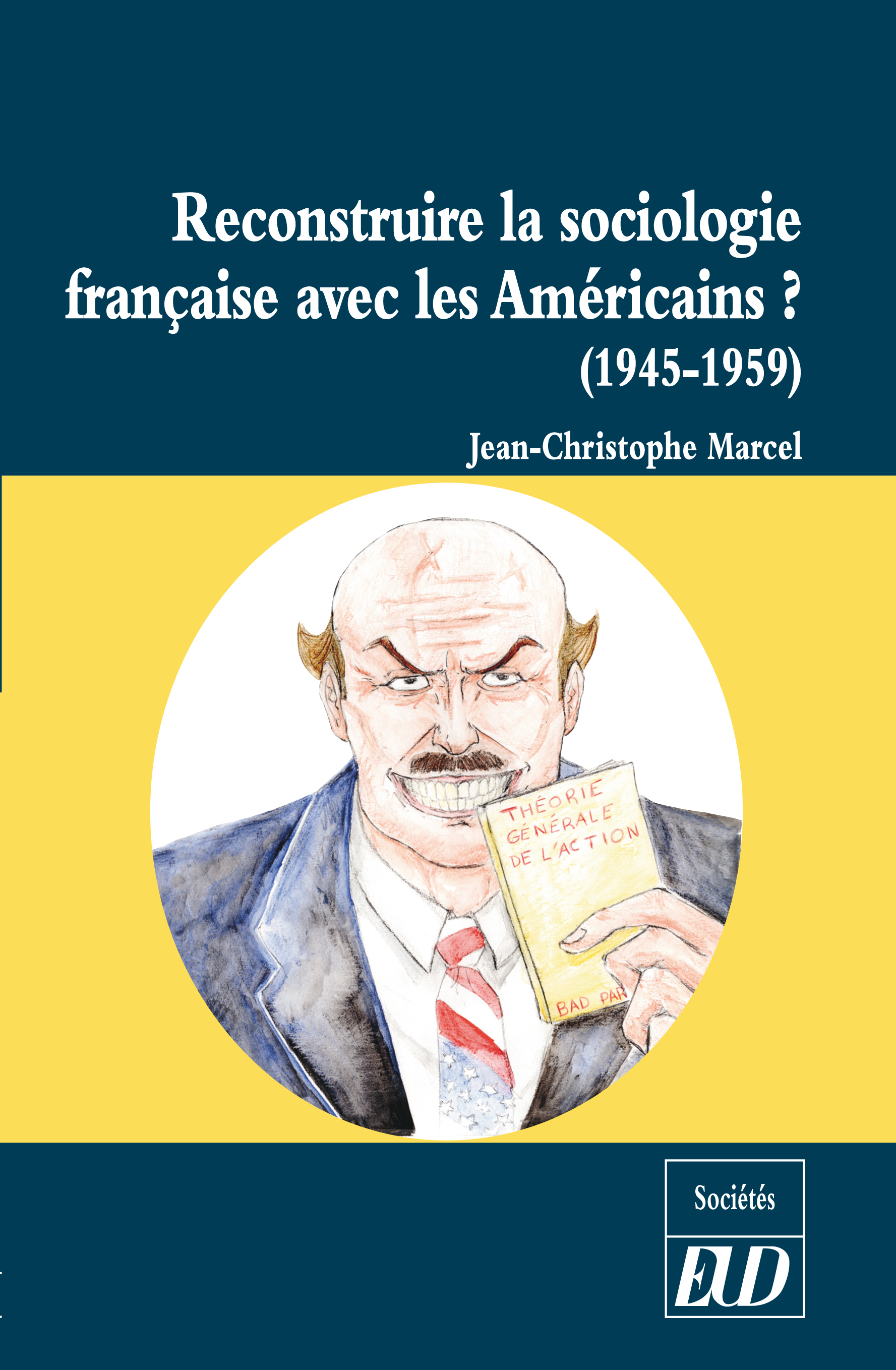 Reconstruire la sociologie française avec les américains