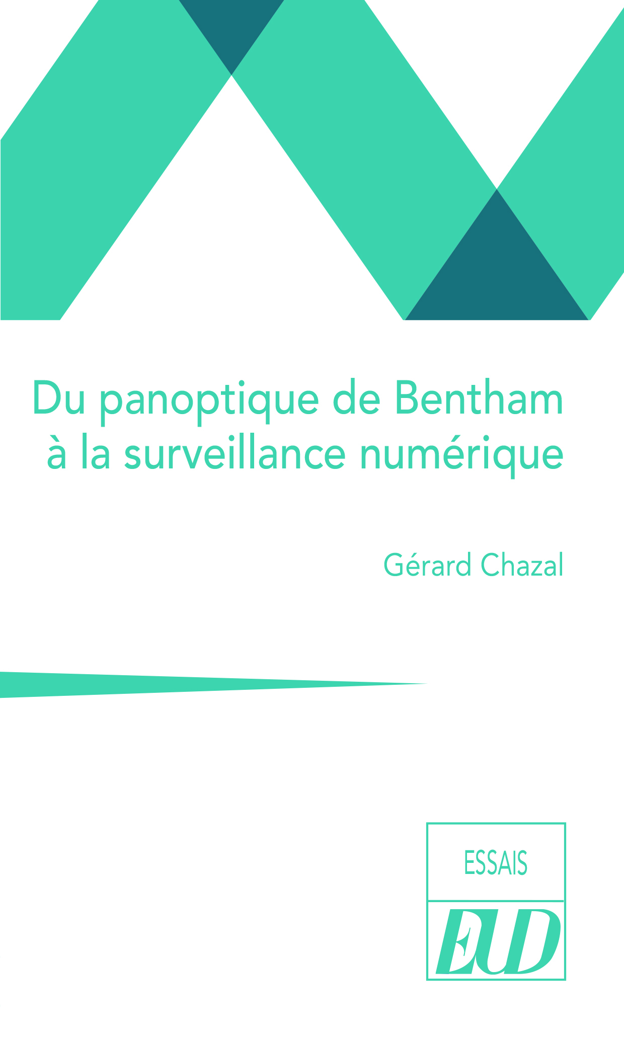 Du panoptique de Bentham à la surveillance numérique