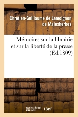 Mémoires sur la librairie et sur la liberté de la presse