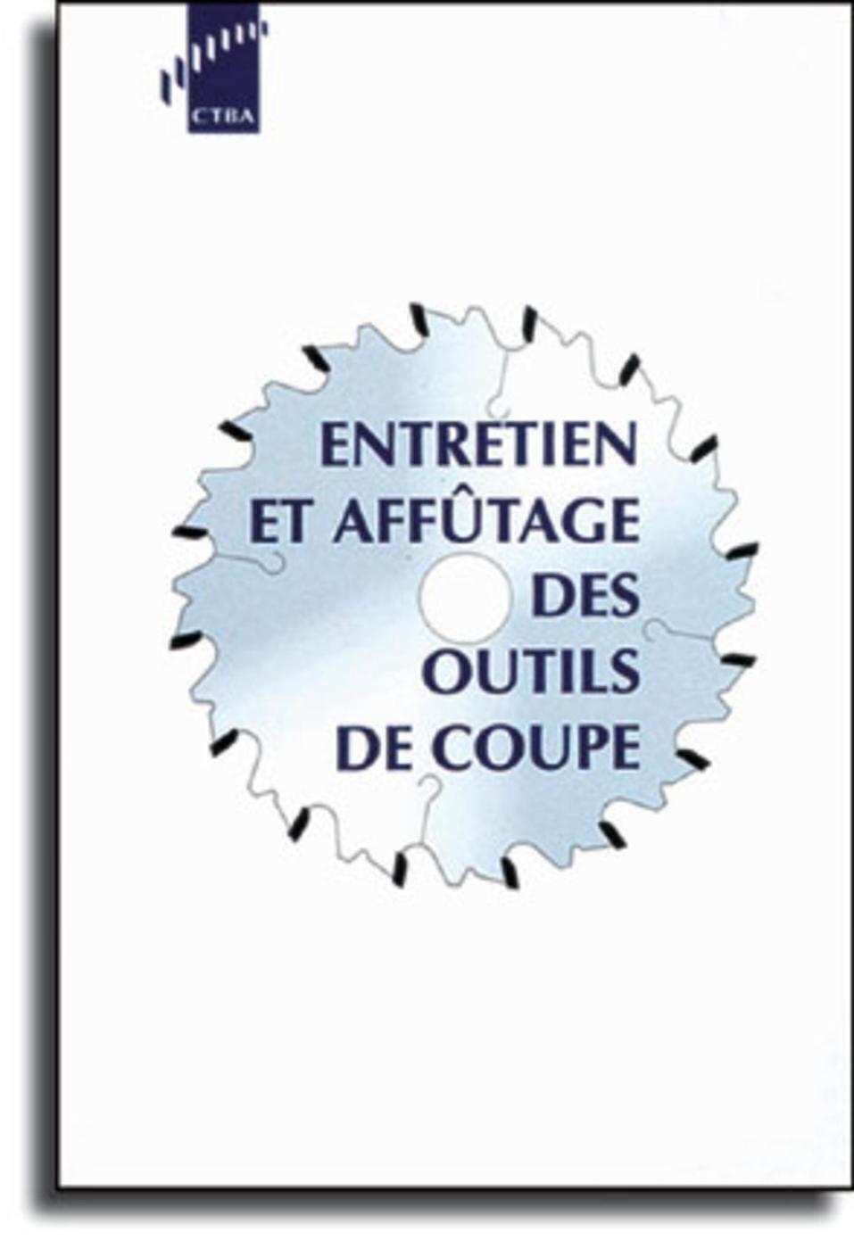 Entretien et affûtage des outils de coupe