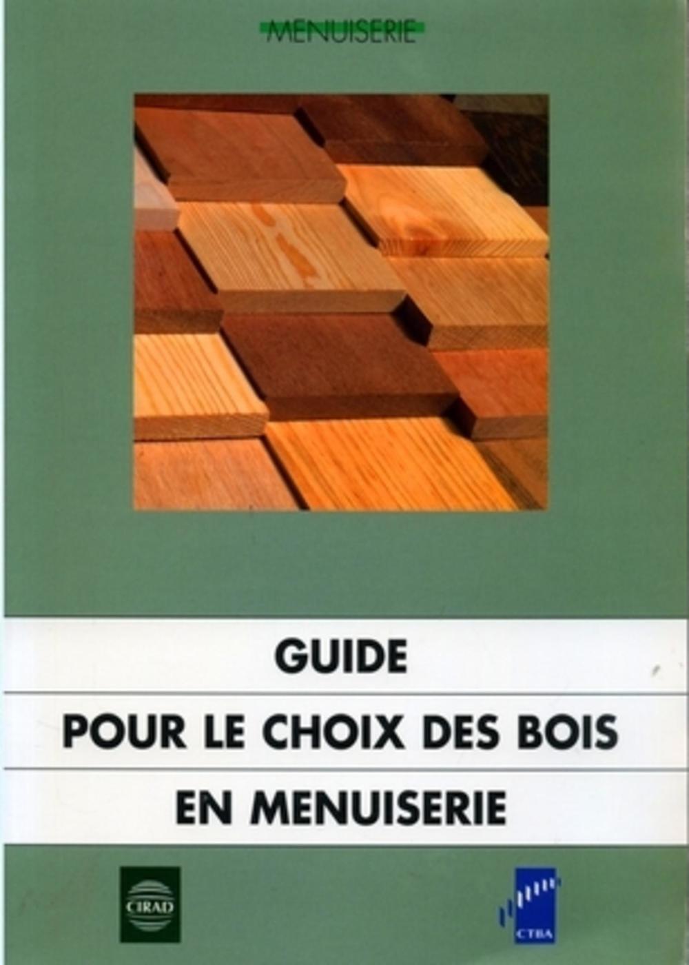 Guide pour le choix des bois en menuiserie
