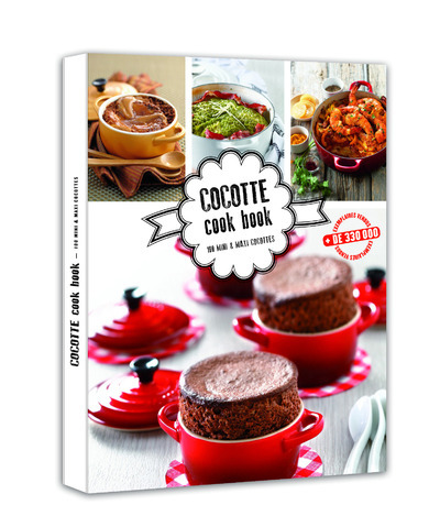 Cocotte cook book - 100 mini & maxi cocottes