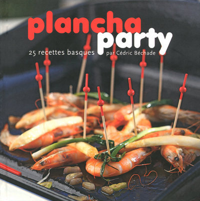 Plancha party - 25 recettes basques