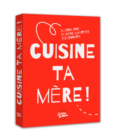 cuisine ta mère !