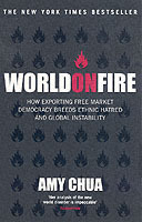 World on Fire: How Exporting Free-Market Democracy Breeds Ethnic