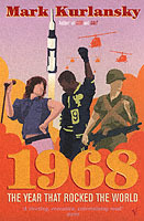 1968: The Year That Rocked the World