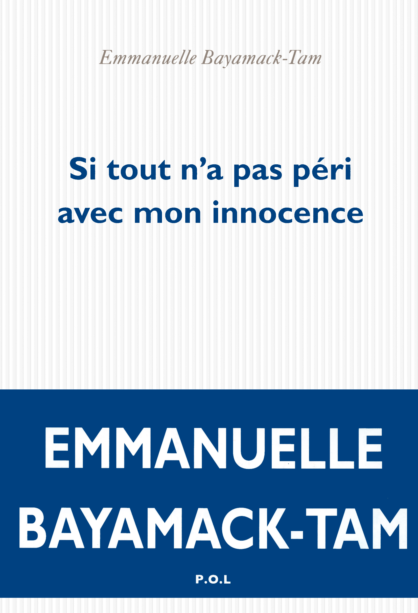 Si tout n'a pas péri avec mon innocence