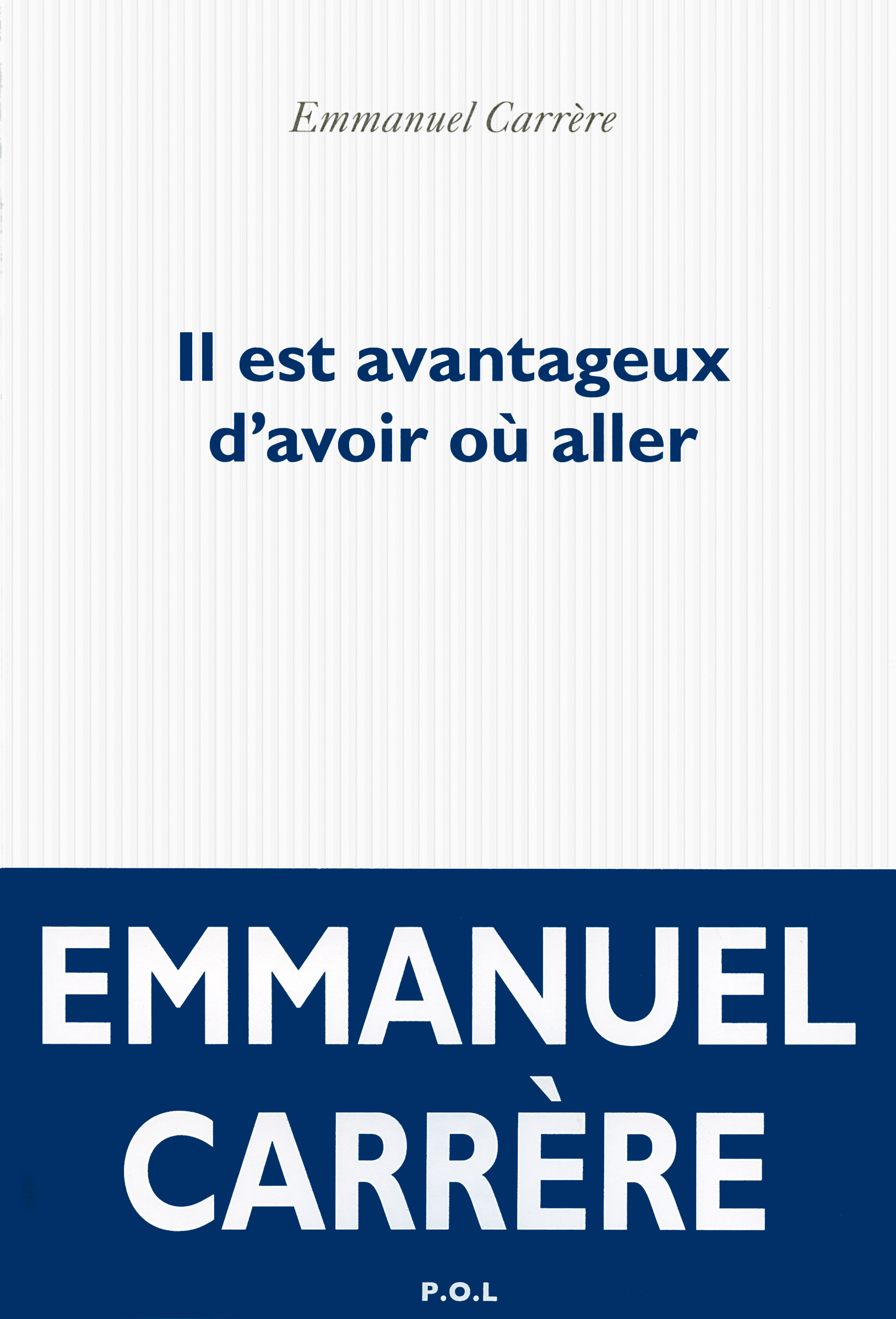 Il est avantageux d'avoir où aller