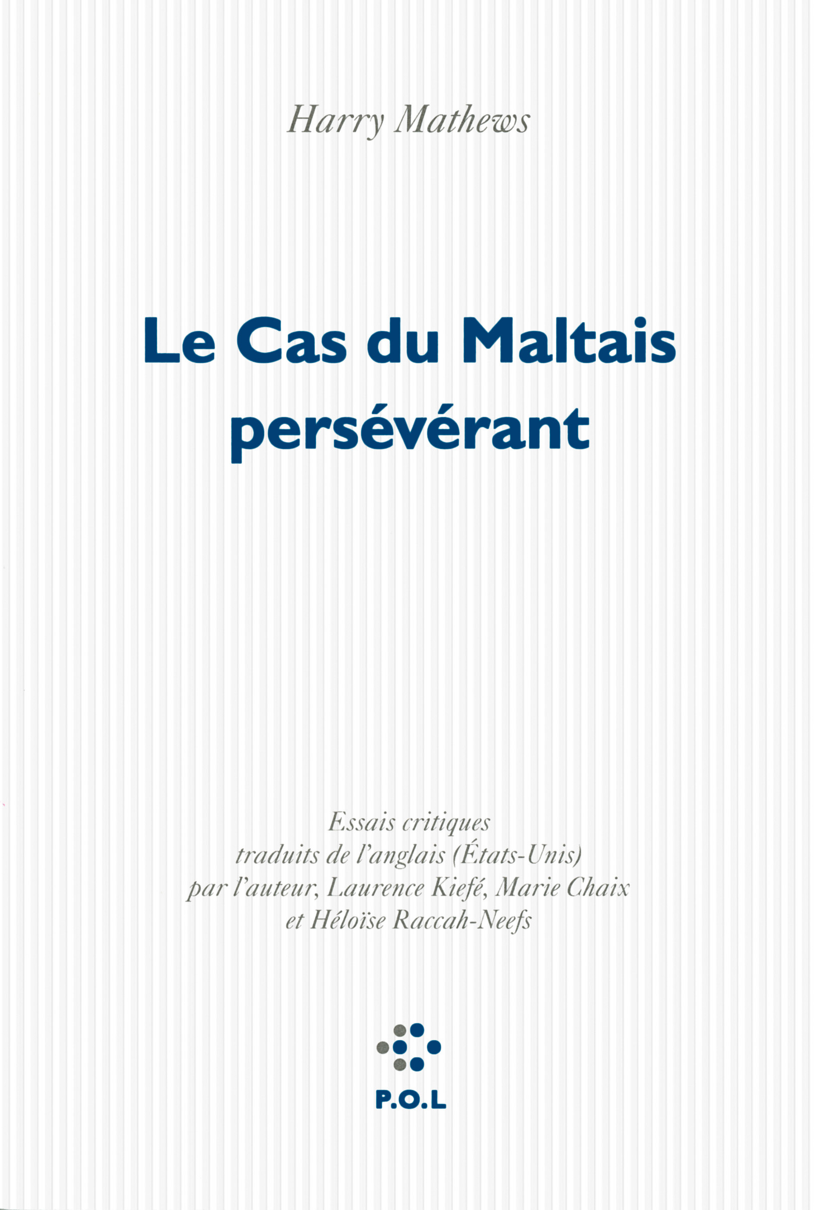 Le Cas du Maltais persévérant