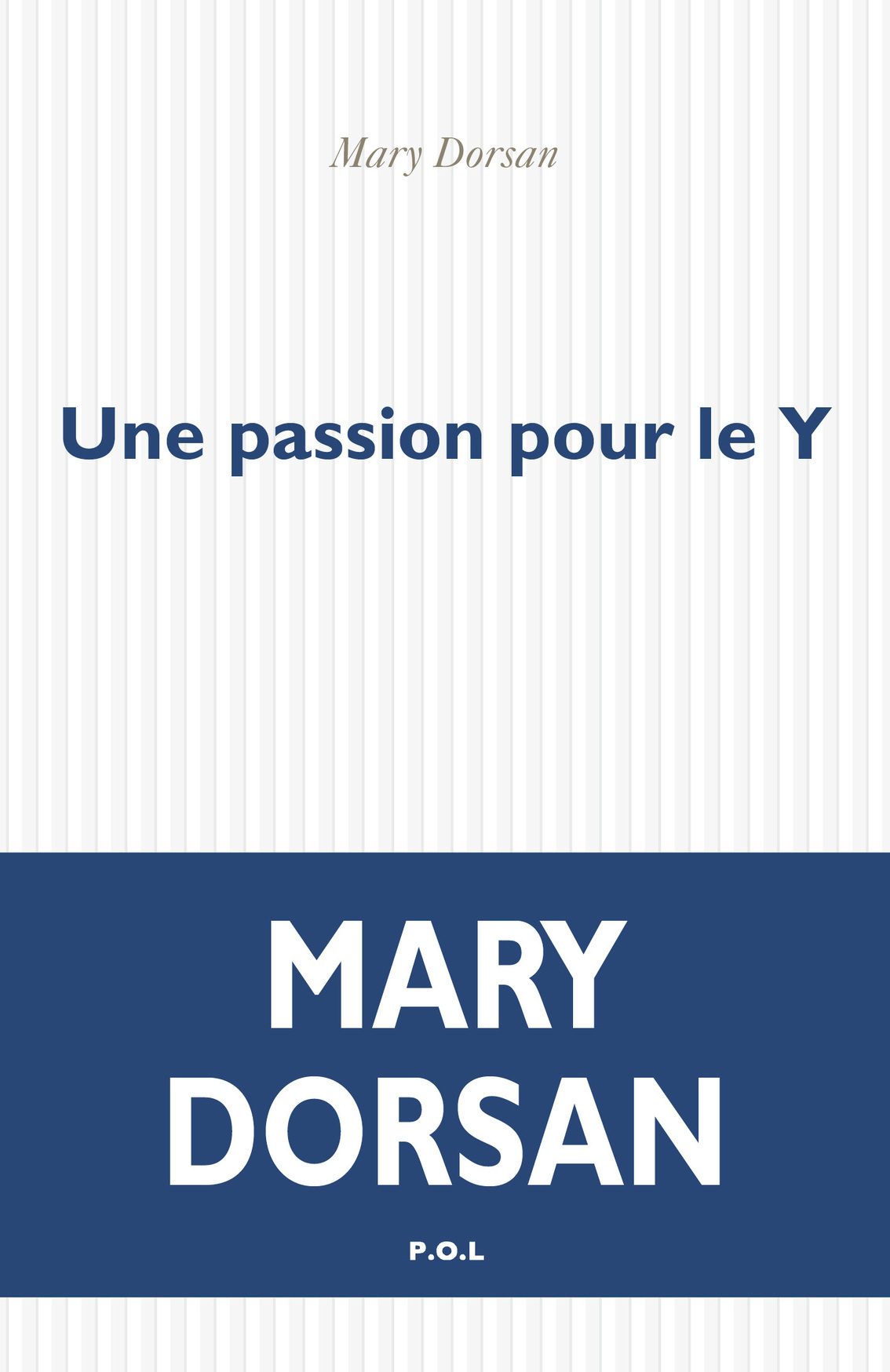 UNE PASSION POUR LE Y