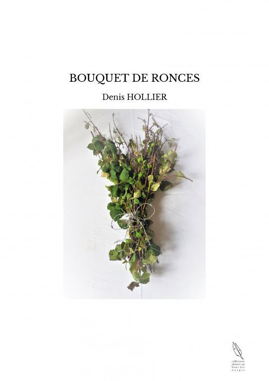 BOUQUET DE RONCES