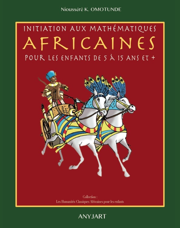 Initiation aux Mathématiques Africaines pour les enfants de 5 à 15 ans et +