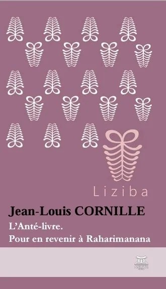 L’Anté-livre, pour en revenir à Raharimanana