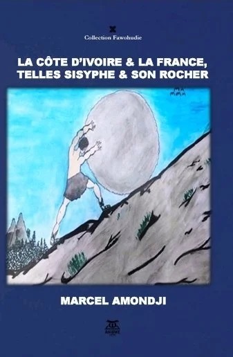 La Côte d’Ivoire et la France, telles Sisyphe et son rocher