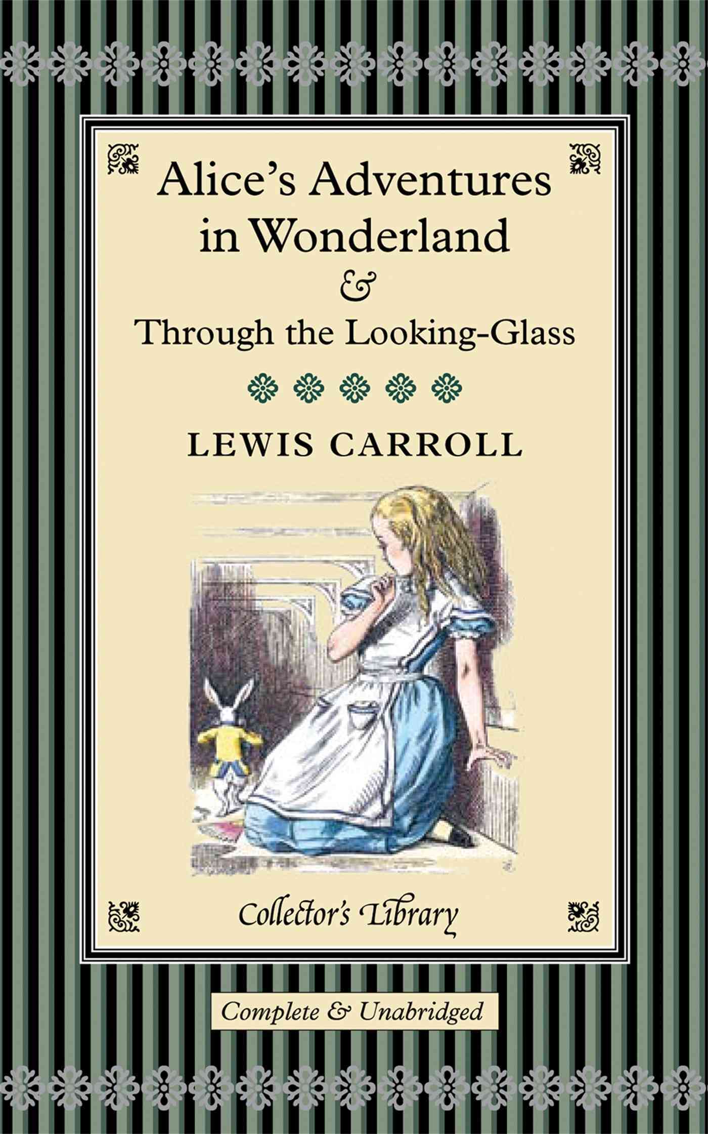 Alice in Wonderland and Through the Looking Glass