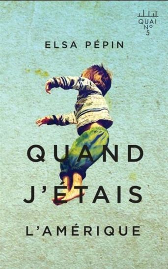 QUAND J'ETAIS L'AMERIQUE