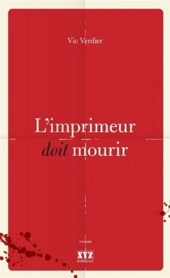 L'IMPRIMEUR DOIT MOURIR