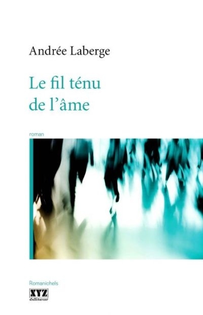 LE FIL TENU DE L'AME